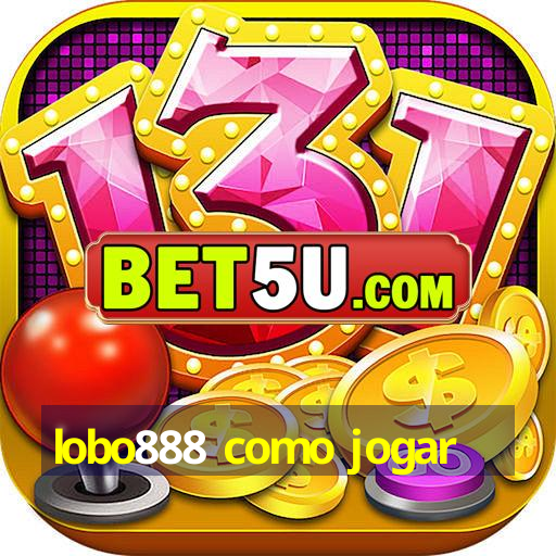 lobo888 como jogar